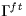 $\Gamma^{ft}$