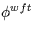 $\phi^{wft}$