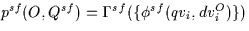 \( p^{sf}(O,Q^{sf}) = 
\Gamma^{sf}(\{\phi^{sf}(qv_{i},dv^{O}_{i})\}) \)