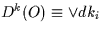\( D^{k}(O)\equiv \vee dk_{i} \)
