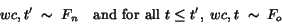 \begin{displaymath}wc, t' \;\sim\;F_n \quad \hbox{and for all~} t \leq t', \; wc,t \;\sim\;
F_o
\end{displaymath}