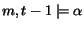 $m , t-1 \models \alpha$