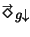 $\displaystyle \stackrel{\rightarrow}{\Diamond}\!g\!\!\downarrow$