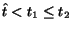 $\hat{t}< t_1 \leq t_2$