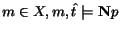 $m \in X, m, \hat{t}\models
{\bf N}p$