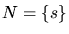 $N = \{ s \}$