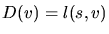 $D(v) = l(s, v)$