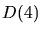 $D(4)$