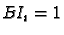 $\emph{BI}_{i} = 1$