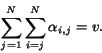 \begin{displaymath}\sum_{j=1}^{N} \sum_{i=j}^{N} \alpha_{i,j} = v.\end{displaymath}